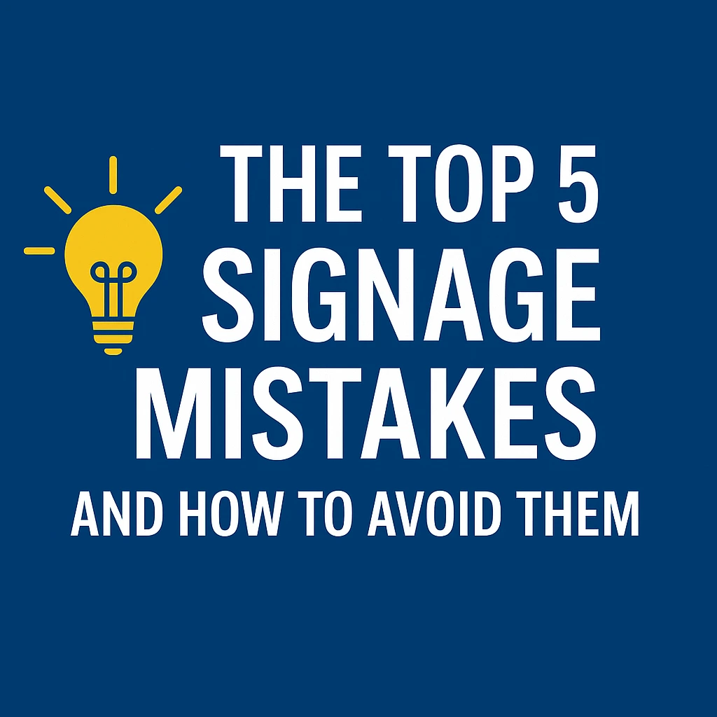 5 Common Signage Mistakes & How to Avoid Them